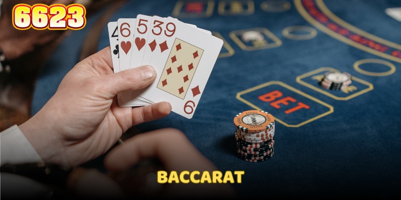 Casino 6623 cung cấp trò chơi được yêu thích là Baccarat