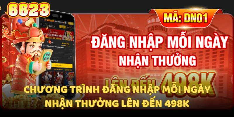 Chương trình ưu đãi đăng nhập mỗi ngày nhận thưởng lên đến 498K