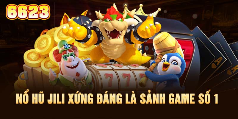 2-no-hu-jili-xung-dang-la-sanh-game-so-1-