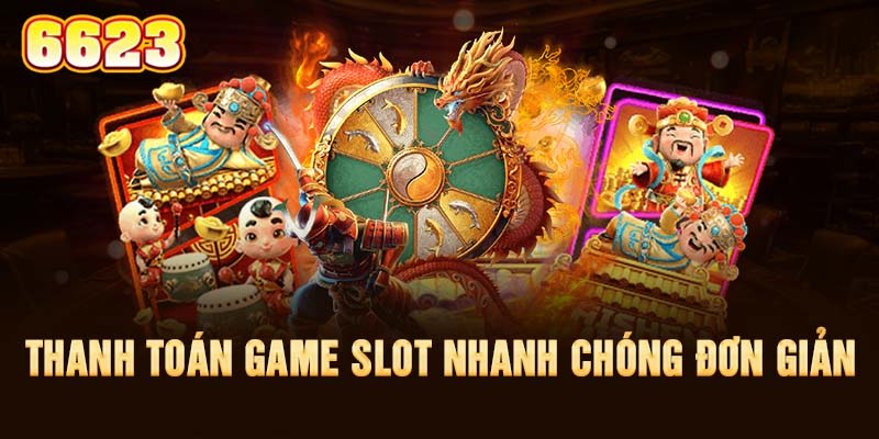 4-thanh-toan-game-slot-nhanh-chong-don-gian