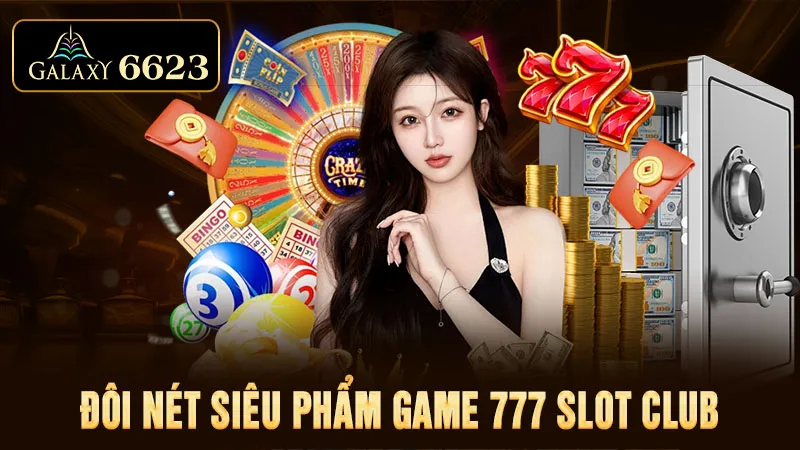 doi-net-sieu-pham-game-777-slot-club-6623