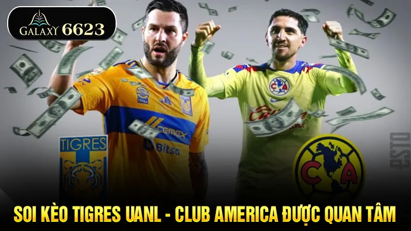 soi-keo-tigres-uanl-club-america-duoc-quan-tam-6623