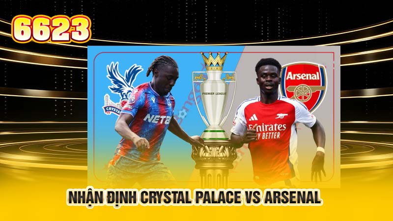 1-nhan-dinh-crystal-palace-vs-arsenal-