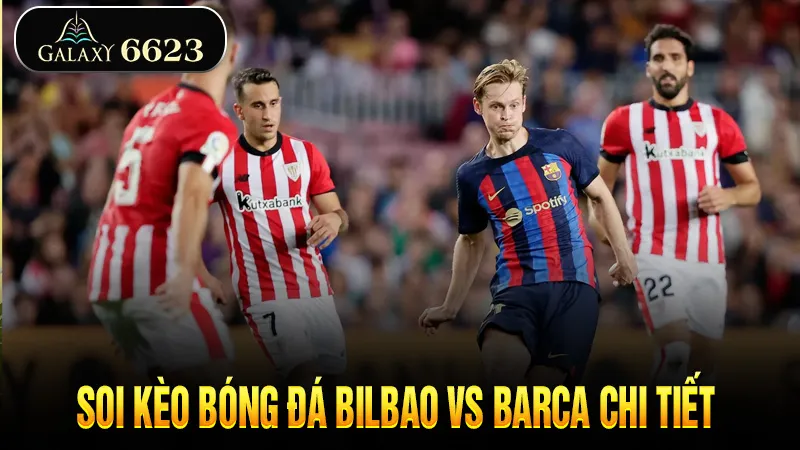 soi-keo-bong-da-bilbao-vs-barca-chi-tiet-6623