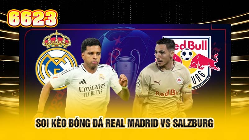 soi-keo-bong-da-real-madrid-vs-salzburg