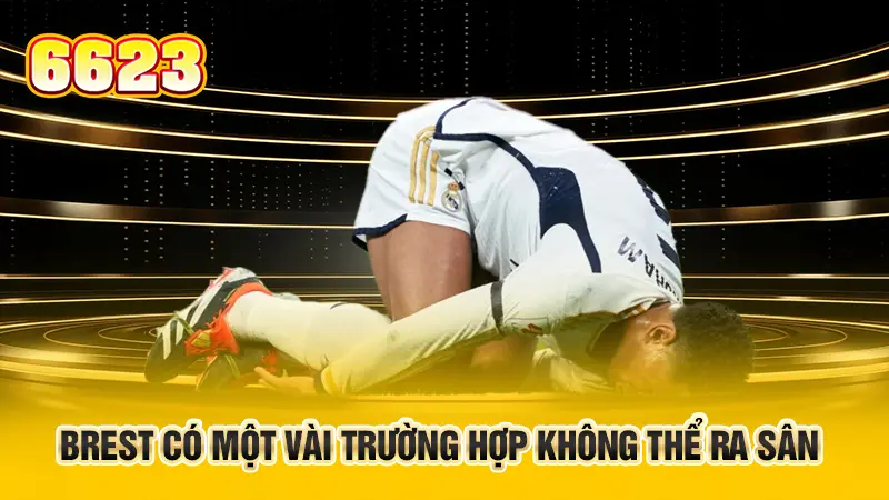 3-brest-co-mot-vai-truong-hop-khong-the-ra-san- copy